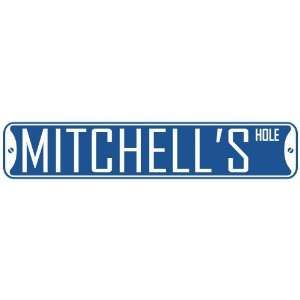   MITCHELL HOLE  STREET SIGN