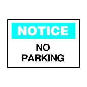 Sign,10x14,notice No Parking   BRADY  Industrial 