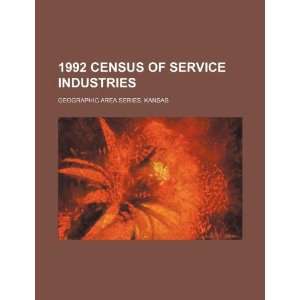 com 1992 census of service industries. Geographic area series. Kansas 