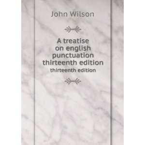  A treatise on english punctuation. thirteenth edition 