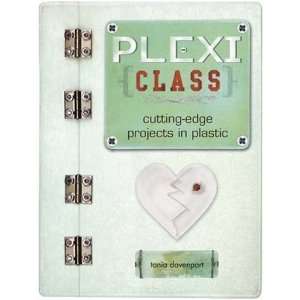  Plexi Class Cutting Edge Projects In Plastic  N/A 