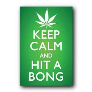 Keep Calm And Hit The Bong Poster 9595 