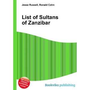  List of Sultans of Zanzibar Ronald Cohn Jesse Russell 