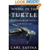 Voyage of the Turtle In Pursuit of the Earths Last Dinosaur by Carl 