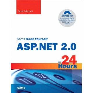 Sams Teach Yourself ASP.NET 2.0 in 24 Hours, Complete Starter Kit by 