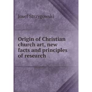  Origin of Christian church art, new facts and principles 