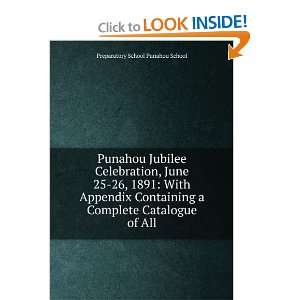   Complete Catalogue of All Preparatory School Punahou School Books