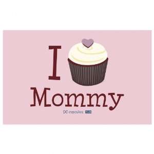  DC Cupcakes I Cupcake Mommy Poster   Pink 