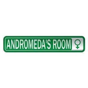   ANDROMEDA S ROOM  STREET SIGN NAME