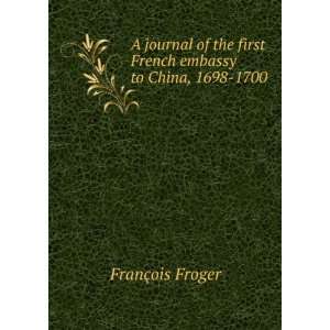  A journal of the first French embassy to China, 1698 1700 