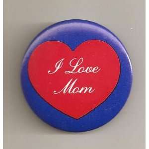  I Love Mom Pin/ Button/ Pinback/ Badge 