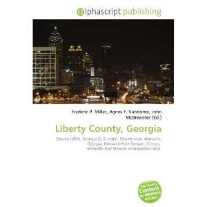  Liberty County, Georgia (9786132899996) Books