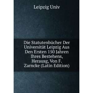   , Herausg, Von F. Zarncke (Latin Edition) Leipzig Univ Books