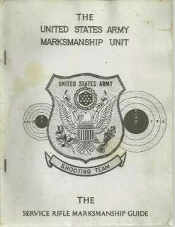 THE UNITED STATES ARMY MARKSMANSHIP UNIT Service Rifle Mmarksmanship 