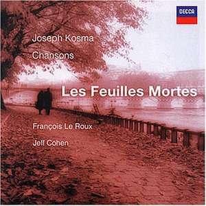 Entartete Musik   Joseph Kosma Les Feuilles Mortes (Chansons 