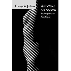     Francois Jullien, Ralph Gibson, Gernot Kamecke Bücher