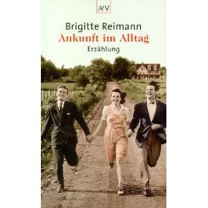 Ankunft im Alltag.  Brigitte Reimann Bücher