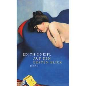 Auf den ersten Blick  Edith Kneifl Bücher