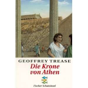 Die Krone von Athen. ( Ab 12 J.).  Geoffrey Trease Bücher