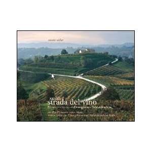   Valdobbiadene Wines from the Conegliano and Valdobbiadene Hills
