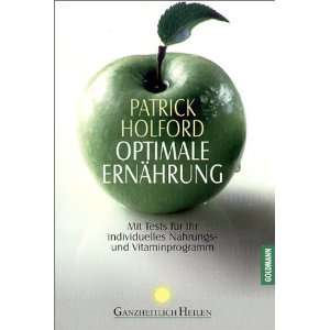Optimale Ernährung  Patrick Holford, Rita Höner Bücher