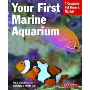    Top Quality Your First Marine Aquarium (revised)