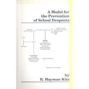  A Model for the Prevention of School Dropouts R. Hayman 