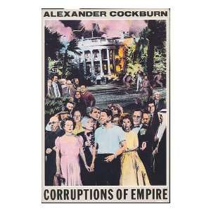   of Empire  Life Studies & the Reagan Era / Alexander Cockburn Books