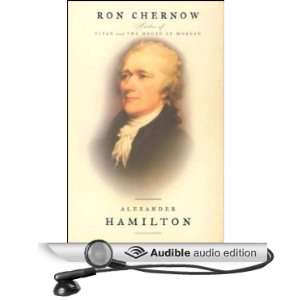 Alexander Hamilton [Unabridged] [Audible Audio Edition]