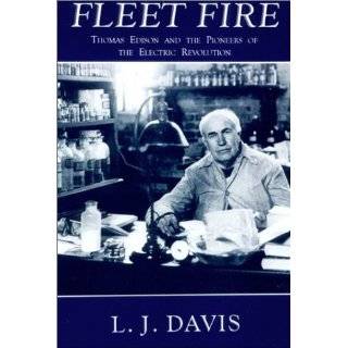Fleet Fire Thomas Edison and the Pioneers of the Electric Revolution 