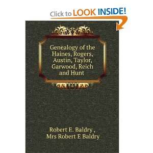 Genealogy of the Haines, Rogers, Austin, Taylor, Garwood, Reich and 