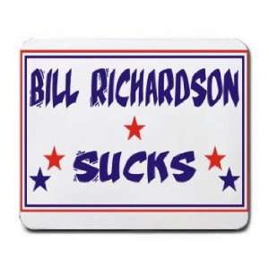  BILL RICHARDSON SUCKS Mousepad