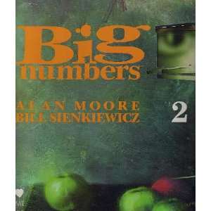    Big Numbers   Issue 2 Alan; Sienkiewicz, Bill Moore Books