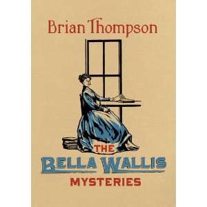  The Bella Wallis Mysteries (9781448138593) Brian Thompson Books