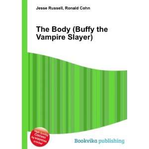 The Body (Buffy the Vampire Slayer) Ronald Cohn Jesse Russell  
