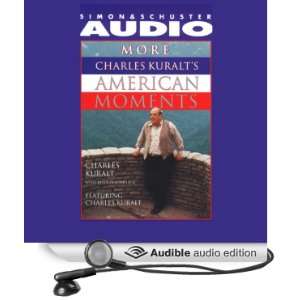   Charles Kuralts American Moments (Audible Audio Edition) Charles