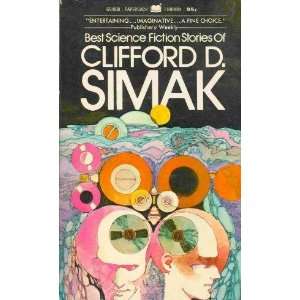   Stories of Clifford D. Simak (9780446658089) Clifford D. Simak Books
