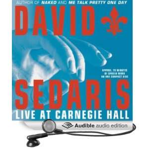  David Sedaris Live at Carnegie Hall (Audible Audio Edition) David 