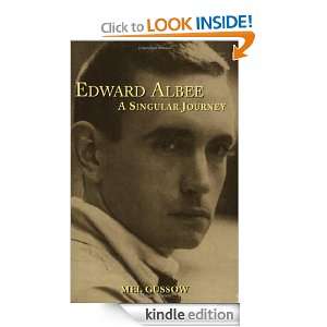 Edward Albee A Singular Journey Mel Gussow  Kindle Store