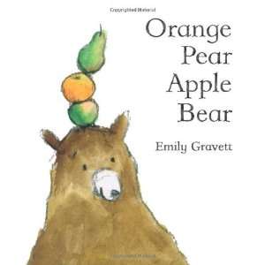 Orange Pear Apple Bear By Emily Gravett  Simon & Schuster 