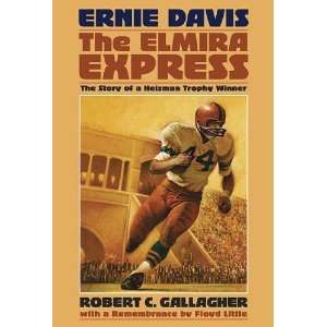 Ernie Davis The Elmira Express, the Story of a Heisman 