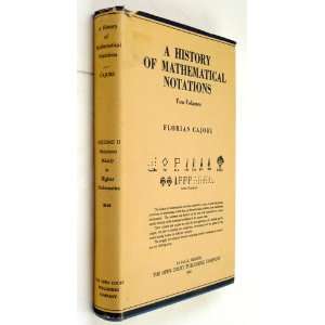   History of Mathematical Notations, Volume II) Florian Cajori Books
