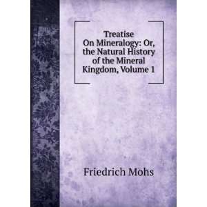   History of the Mineral Kingdom, Volume 1 Friedrich Mohs Books