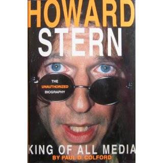Howard Stern King of All Media  The Unauthorized Biography by Paul 