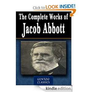 The Complete Works of Jacob Abbott Jacob Abbott  Kindle 