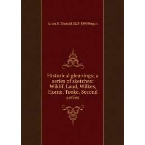   Horne, Tooke. Second series James E. Thorold 1823 1890 Rogers Books