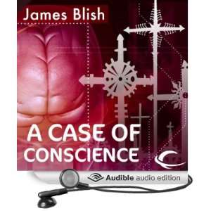   of Conscience (Audible Audio Edition) James Blish, Jay Snyder Books