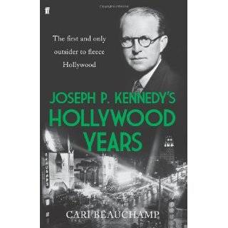 Joseph P. Kennedy Presents His Hollywood Years (AUTHOR SIGNED) by 