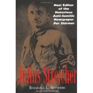 Julius Streicher Nazi Editor of the Notorious Anti semitic Newspaper 
