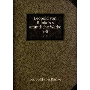   Leopold von Rankes s ammtliche Werke. 7 8 Leopold von Ranke Books